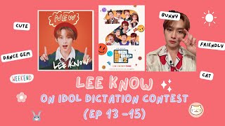 Lee know on Idol dictation contest 2 ep 13 15 ENG SUB [upl. by Lomax]