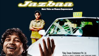 Jazbaa  Kailash Kher  Music Video [upl. by Andaira434]