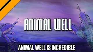 Animal Well is an Absolute 1010 Masterpiece [upl. by Annehsat]