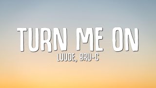 Turn Me On TMO LYRICS  Luude BruC Kevin Lyttle 1 Hour [upl. by Kennan]