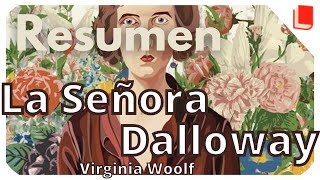 La Señora Dalloway 🔥 Resumen Virginia Woolf [upl. by Thorfinn]