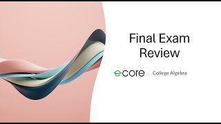 Final Exam Review ecore Math 1111 College Algebra [upl. by Odnamra]