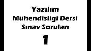 Yazılım Mühendisliği Dersi Sınav Soruları 1 [upl. by Nnaacissej]