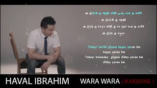 Haval Ibrahim  Wara Wara  Karaoke [upl. by Nue]