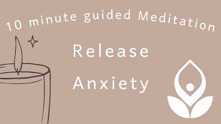 10minute Guided meditation to release anxiety and embrace calm [upl. by Asen]