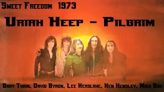 Uriah Heep  Pilgrim  Sweet Freedom 1973 [upl. by Lanrev862]