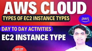 AWS Tutorial26  AWS EC2 Instance Type  Instance Type in AWS in Hindi🔥 [upl. by Kcuhc398]