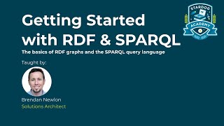 Stardog Academy Fundamentals Getting Started with RDF amp SPARQL [upl. by Oterol129]