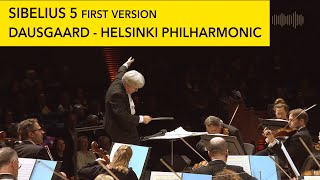 Sibelius Symphony No 5 first version amp quotRootsquot Prelude Thomas Dausgaard amp Helsinki Philharmonic [upl. by Maryanne624]