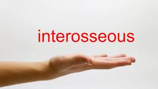 How to Pronounce interosseous  American English [upl. by Harrie950]