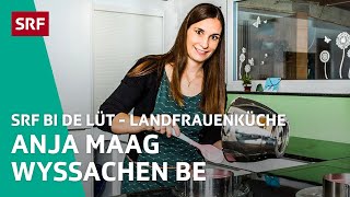 Anja Maag Wyssachen BE  Landfrauenküche 2022 – SRF bi de Lüt  SRF [upl. by Shotton80]