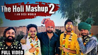 The Holi Mashup 2  Dj Song Lokesh Gurjar  Gurmeet Bhadana  Desi King  Baba  Totaram [upl. by Karilla]