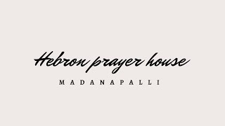 SUNDAY SERVICE  HEBRON PRAYER HOUSE MADANAPALLI  29TH SEP 2024 [upl. by Winer]