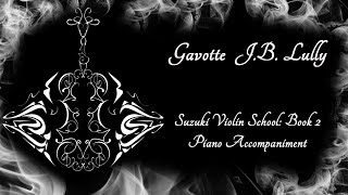 Gavotte J B Lully Suzuki Violin School Book 2 Piano Accompaniment [upl. by Rotberg]