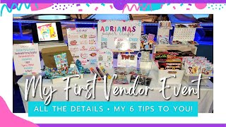 My First Vendor Event  The Break Down  6 Tips For Your First Event [upl. by Aspa754]