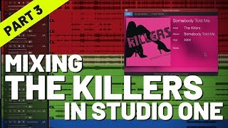 Mixing The Killers in StudioOne  Part 3 [upl. by Fevre]