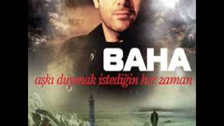 Baha  Gülü Susuz Seni Aşksız Bırakmam  2010 [upl. by Suivart]