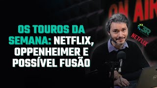 NETFLIX AMASSANDO OPPENHEIMER VENERADO E FUSÃO ENTRE RRRP3 E RECV3 [upl. by Llenral]