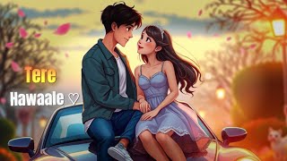 Tere Hawaale Lofi  Lofi Song  Tere Hawaale  lofisong lofi slowedandreverb [upl. by Anivid]