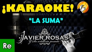 La Suma  Javier Rosas  KARAOKE Norteño [upl. by Esinehs]