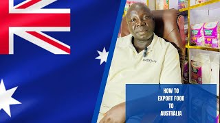 How To export food to AustraliaNigerian food export [upl. by Wack]