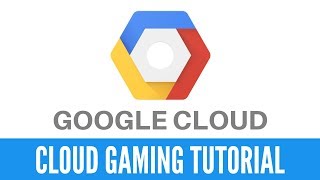 How to use Google Cloud for Cloud Gaming  Video Tutorial [upl. by Fotina]