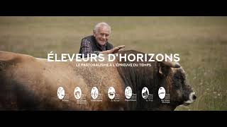 Documentaire  quotÉleveurs dHorizonsquot Le pastoralisme à lépreuve du temps  52min [upl. by Idroj423]