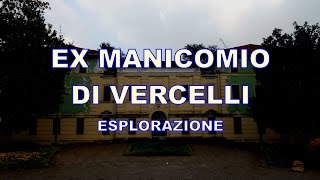 Ex Manicomio di Vercelli  esplorazione e rilevazione presenze [upl. by Kries302]