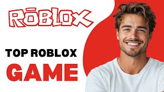 What Is The Best Game In Roblox 2024 [upl. by Germann]