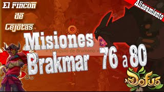 DOFUS Misiones de alineamiento Brakmar de la 76 a la 80 [upl. by Older]