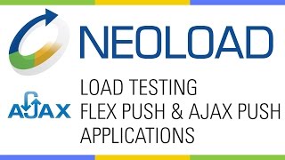 Load Testing Flex Push and AJAX Push applications with NeoLoad [upl. by Shelli]