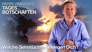 Welche Sehnsüchte bewegen dich [upl. by Ssalguod740]