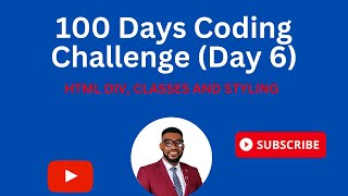 100 Days Coding Challenge Day 6 HTML DIV CLASSES AND STYLING [upl. by Idnahs]