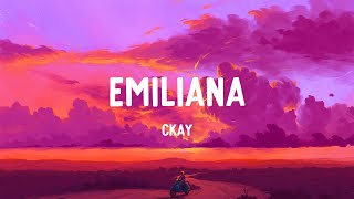 CKay  Emiliana Lyrics [upl. by Tad]