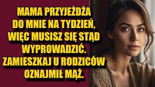 Mój przyjeżdża do mnie na tydzień więc musisz się stąd wyprowadzić Zamieszkaj u rodziców — oznajmił [upl. by Lledo]