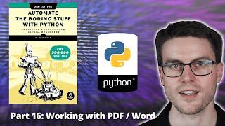 Automate the Boring Stuff with Python  Part 16 Working with PDF and Word Documents [upl. by Rivers653]