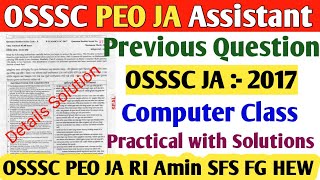 Computer Class OSSSC 2017 PYQ Details Solution with Practical OSSSC PEO JA RI ARI AMIN SFS EXAM [upl. by Ulda]