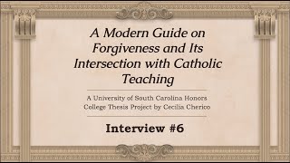 Forgiveness Interview 6  Honors Thesis [upl. by Assirem]