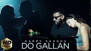 Do Gallan Kariye  Garry Sandhu  New Punjabi Songs [upl. by Augusto]