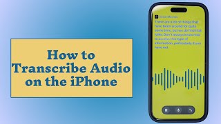 How to Transcribe Audio on the iPhone [upl. by Bobine478]