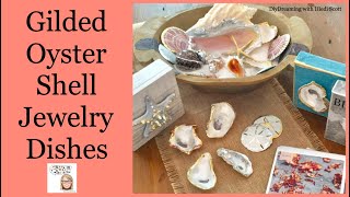 How to Make Gilded Oyster Shell Jewelry Dishes [upl. by Nowtna]