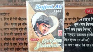 SAJJAD ALI 💖1992 GOLDEN JHANKAR  AUDIO 📼CASSETTE SAUND [upl. by Uria96]