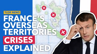 Why France’s Overseas Territories Really Dont Like Macron [upl. by Trout]