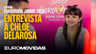 🇪🇸 ENTREVISTA a CHLOE DELAROSA la REPRESENTANTE DE ESPAÑA EN EUROVISIÓN JUNIOR 2024  Euromovidas [upl. by Hakim]