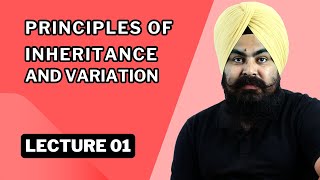 quotPrinciples of Inheritance and Variation  Lecture 01 NEET 2025 Biologyquotbiology ncert [upl. by Lamak]