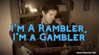 Im a Rambler Im a Gambler [upl. by Steel]