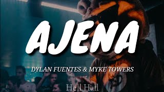 Ajena  Dylan Fuentes amp Myke Towers  Letra Lyrics [upl. by Ennayoj]