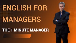 English for Managers  The 1 Minute Manager [upl. by Riva]