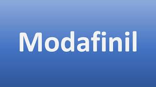 How to Pronounce Modafinil [upl. by Annaear]