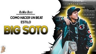 Cómo hacer un BEAT estilo BIG SOTO en 2019  Fl Studio 20 [upl. by Race]